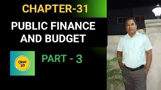 PUBLIC FINANCE AND BUDGET (PUBLIC EXPENDITURE : REVENUE EXPENDITURE AND CAPITAL EXPENDITURE)