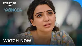 Yashoda - Watch Now | Samantha, Varalaxmi Sarathkumar | Hari - Harish | Prime Video India