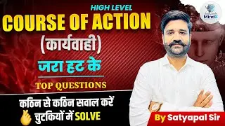 High Level Course of Action 🔥 | Top Questions | Jara Hatke Approach | By Satyapal Sir