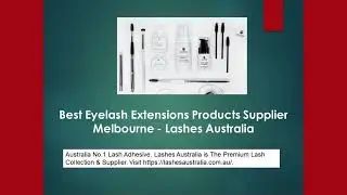 Best Eyelash Extensions Products Supplier Melbourne   Lashes Australia