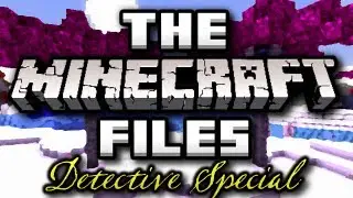 The Minecraft Files - #251 - DETECTIVE SPECIAL! (HD)