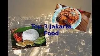 Top 3 Jakarta Food