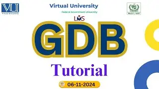 GDB tutorial |  How to Solve Graded Discussion Board |  Fall 2024 |  Virtual University   @VUkhanpur