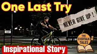 One Last Try | Inspirational Story That Will Move You #story #storytime #viral #storytelling