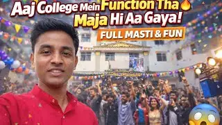 College Function Day 🎉 Full Masti & Memories | Vlog 