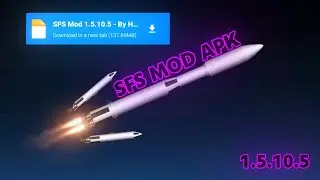[1.5.10.5] SPACEFLIGHT SIMULATOR (SFS) MOD APK DOWNLOAD MEDIAFIRE (May only work on ANDROID 11)