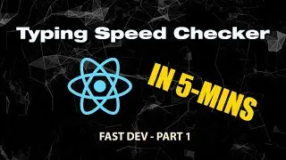 Check Typing Speed in 5 Minutes - Fast Dev Part 1 - React Js #fastdev