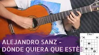 C&oacute;mo tocar D&oacute;nde quiera que est&eacute;s de Alejandro Sanz (Iv&aacute;n Plata) Tutorial acordes