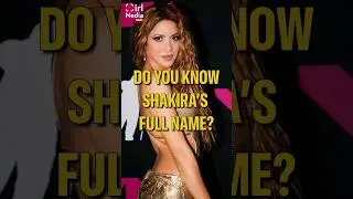 What Is Shakira&rsquo;s Full Name?