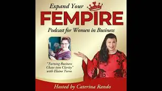 Turning Business Chaos into Clarity with Elaine Turso
