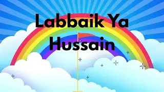 Labbaik Ya Hussain | Shia Kids