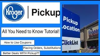 Kroger Pickup/Clicklist: All You Need To Know Tutorial