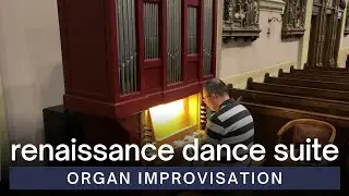 Renaissance Dance Suite - Organ Improvisation | Organ by Nijsse 2001 | Haarlem St. Joseph Church