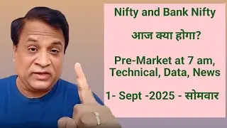 Nifty, Bank Nifty, Technical, Data,  Pre Market Update at 7 am,  1 Sept -2025
