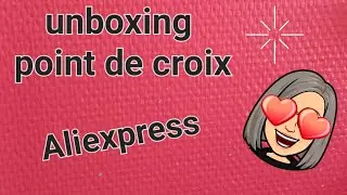 unboxing point de croix aliexpress
