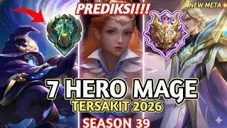 7 HERO MAGE TERSAKIT 2026 MOBILE LEGENDS 🔥 DAMAGE GILA, SEKALI COMBO MUSUH LANGSUNG LEN Y AP!