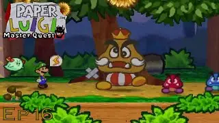 Paper Luigi Master Quest - Ep 16: Goomba King Re-fight