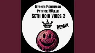 Seth Acid Vibes 2 (Remix)