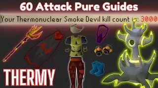 Thermonuclear Smoke Devil | 60 Attack Pure Guides