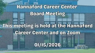 Hannaford Career Center Board Meeting 01/15/2026
