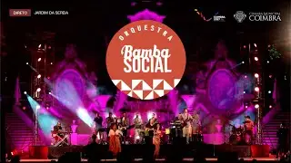 Orquestra Bamba Social & Tiago Nacarato ao vivo em Coimbra (Julho 2021)
