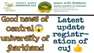 Latest update of central university of jharkhand 🔥ll Date extention ll All upadate of cuj #cuet