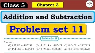 Addition and Subtraction | Chapter 3 | 5th standard | Mathematics | problem set 11