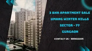 3 BHK Apartment Sale Umang Winter Hills Sector - 77 Gurgaon | 9811022205 #gurgaon #apartment #sale