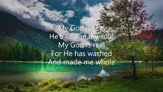 My God Is Real, written in 1944 by Kenneth Morris