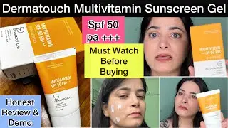 Dermatouch Multivitamin Spf 50 Sunscreen Gel Review | How to use dermatouch sunscreen |Channel Bloom