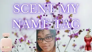Scent My Name TAG|@MZ4life|Perfume Collection 2021