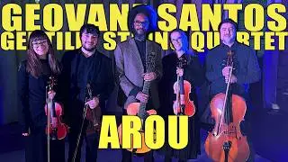 AROU | GEOVANE SANTOS & THE GENTILLY STRING QUARTET