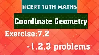 NCERT 10th maths- Coordinate Geometry- Exercise:7.2- 1 to 3 problems