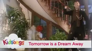 Kidsongs - Tomorrow Is A Dream Away