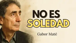LA PSICOLOGÍA de las personas que AMAN estar en CASA - Gabor Maté