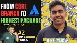 From Non Tech Branch to Tech (DTU&rsquo;s Highest Package 💸) | Atlassian | Govt. of India Intern | Podcast