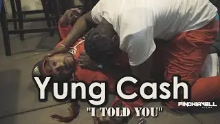 YungCash &bull; I Told You [Filmed/Edited] By @FinchiavellFilms {HD}