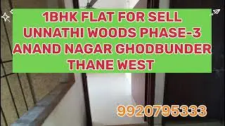 1Bhk flat in Unnathi woods phase 3 Ghodbunderroad thanewest.