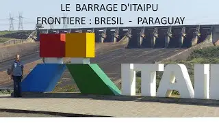 2FR - Le barrage d'ITAIPU favorise le rapprochement entre le Brésil et le Paraguay