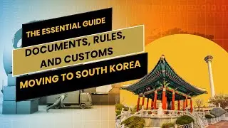 The Essential Guide: Documents, Rules, and Customs for Moving to South