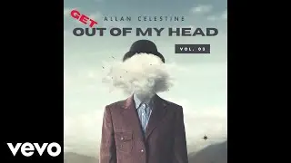 Allan Celestine - Out of My Head (Official Music Video)
