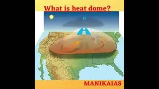 HEAT DOME?? UPSC-CSE General Science paper 3: Environment and climate change. #manikaias #UPSC