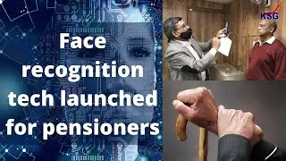 KSG Explainer - Government launches 'unique' face recognition tech for pensioners #UPSC #IAS