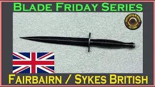 Fairbairn Sykes British Commando Knife by J. Nowill & sons - Knife review. [Blade Friday Series]