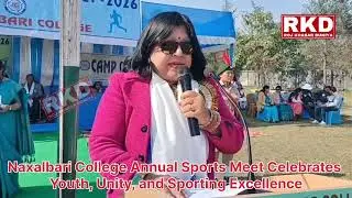 Naxalbari College Annual Sports Meet Celebrates Youth, Unity, and Sporting Excellence