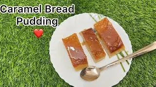 Creamy Caramel Bread Pudding Recipe pudding 🍮 #pudding #caramelpuddingwithoutoven 
