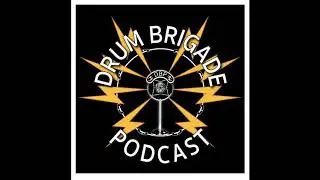 Drum Brigade Podcast Episode 21- Guest: Anwar Marshall