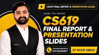How To Make Final Report And Presentation Slides of CS619 Project | CS619 FINAL DELIVERABLE #cs619