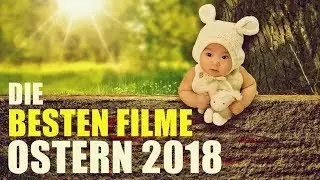 Die BESTEN FILME an OSTERN 2018 im TV - Movies die du nicht verpassen solltest