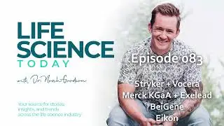 Life Science Today 083 &ndash; Stryker + Vocera, Merck KGaA + Exelead, BeiGene, Eikon